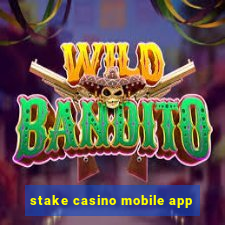 stake casino mobile app